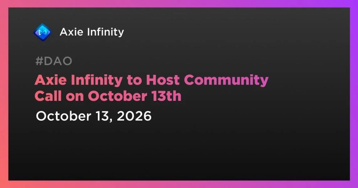 Axie Infinity to Host Community Call on October 13th