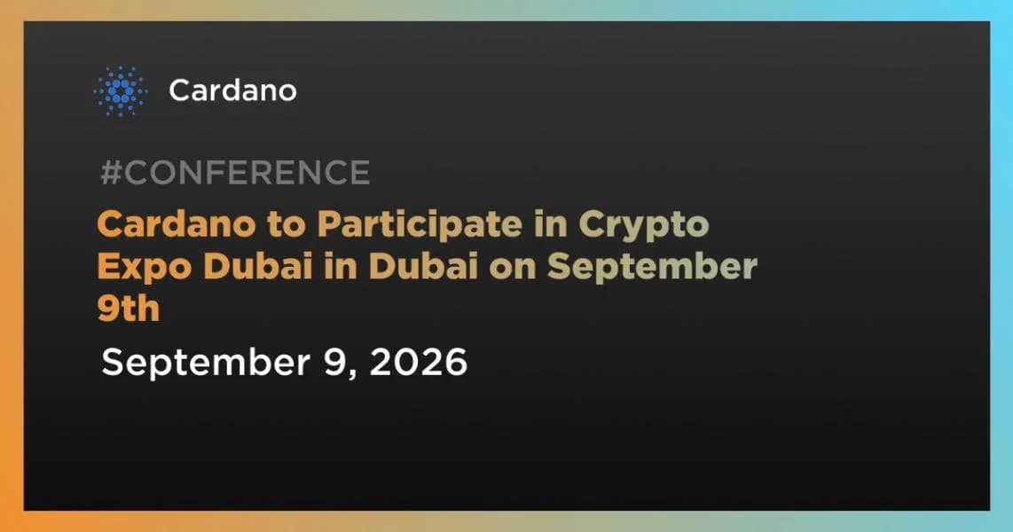 Cardano to Participate in Crypto Expo Dubai in Dubai on September 9th