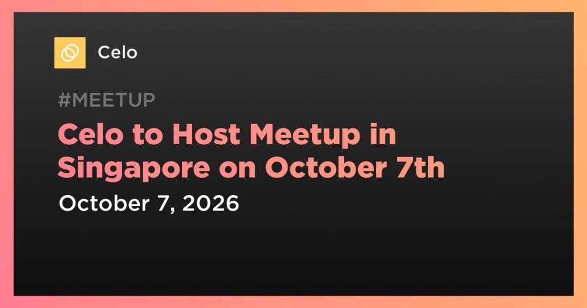 Celo to Host Meetup in Singapore on October 7th