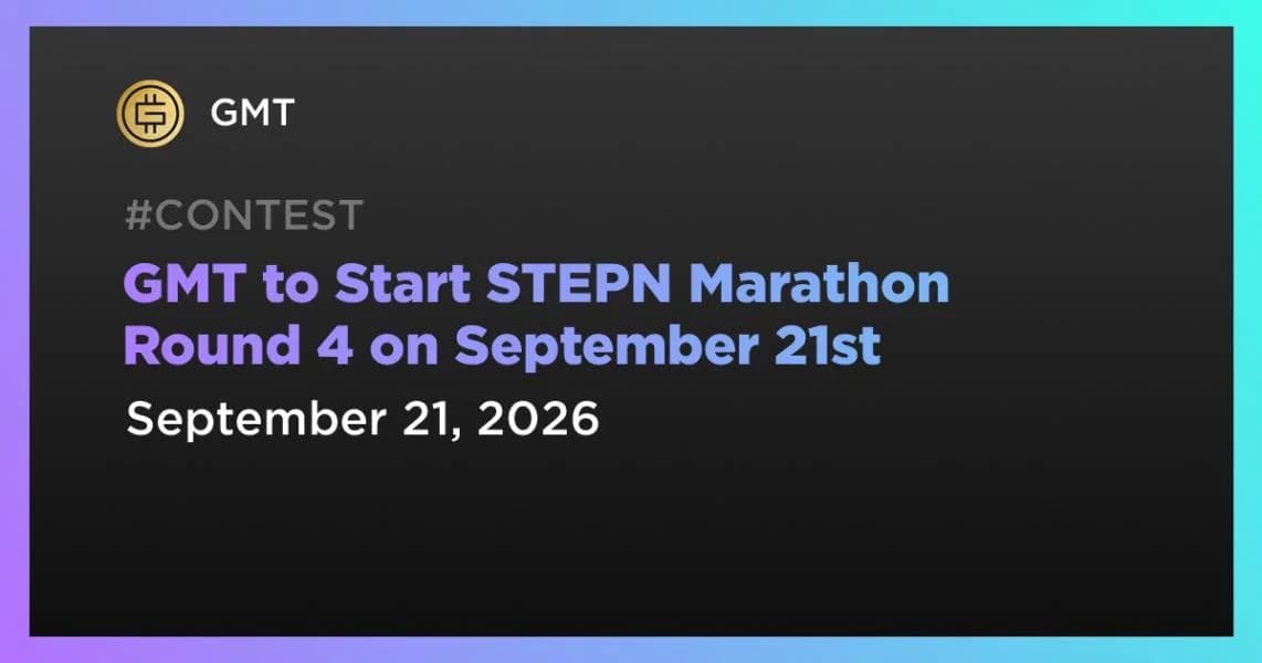 GMT to Start STEPN Marathon Round 4 on September 21st