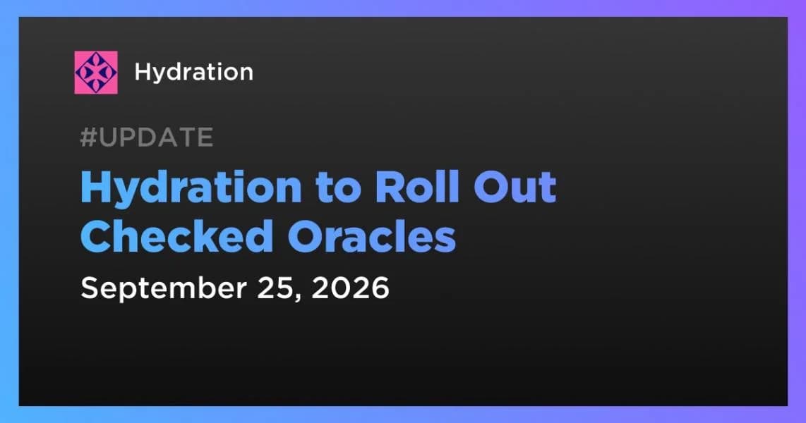 Hydration to Roll Out Checked Oracles