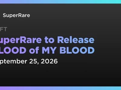 SuperRare to Release BLOOD of MY BLOOD