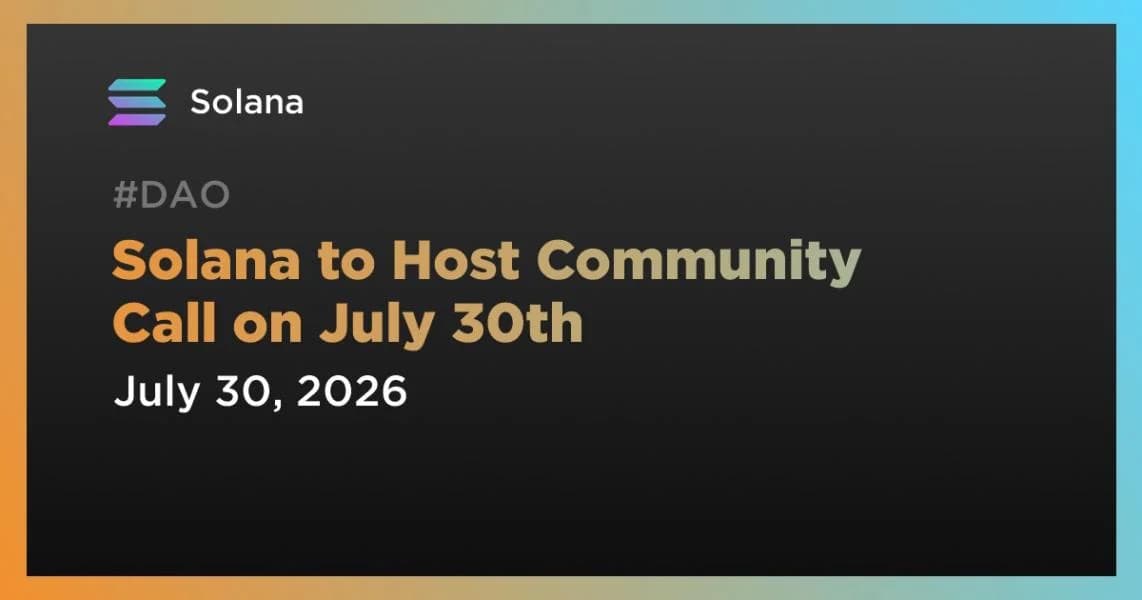 Solana to Host Community Call on July 30th