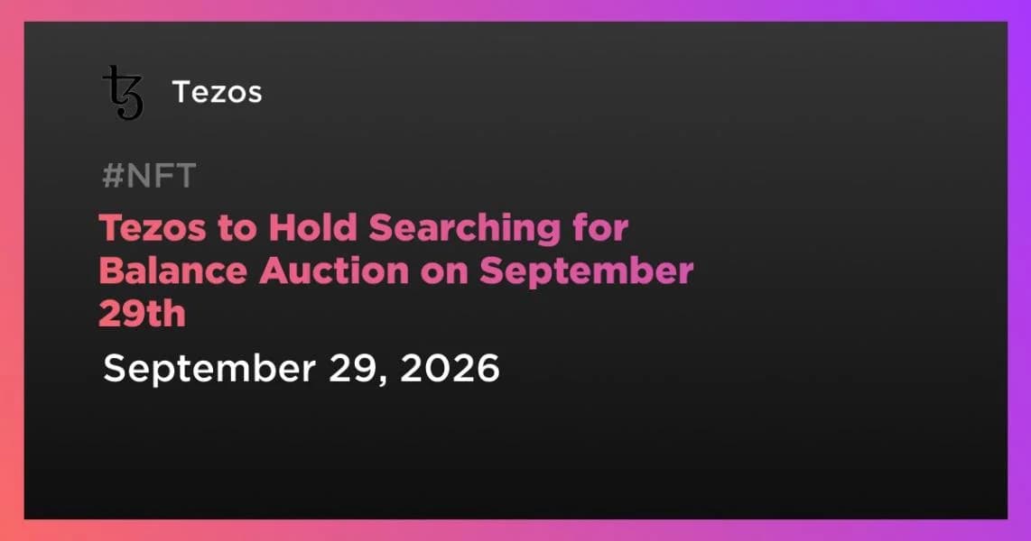 Tezos to Hold Searching for Balance Auction on September 29th