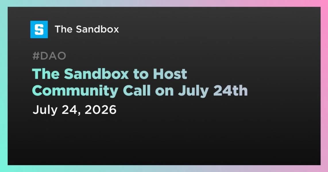 The Sandbox to Host Community Call on July 24th