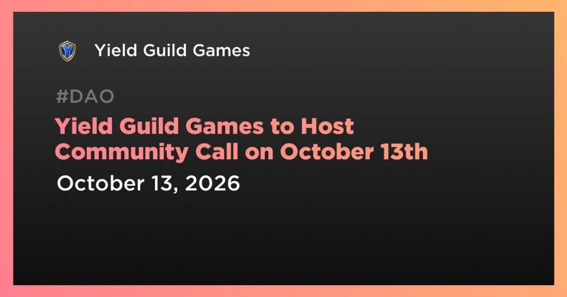 Yield Guild Games to Host Community Call on October 13th