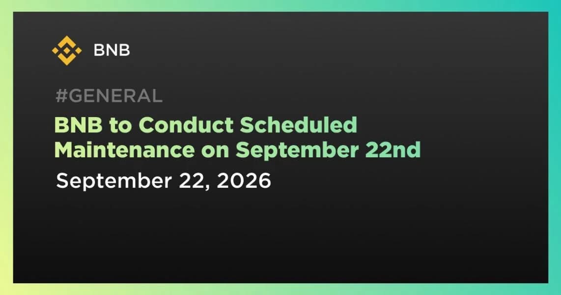 BNB to Conduct Scheduled Maintenance on September 22nd