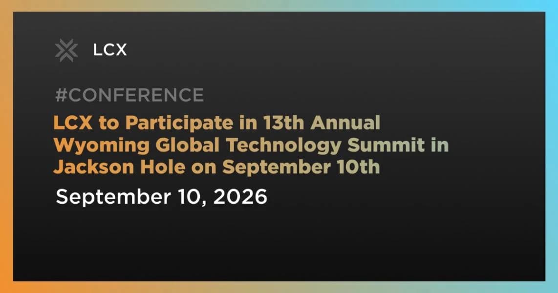 LCX to Participate in 13th Annual Wyoming Global Technology Summit in Jackson Hole on September 10th