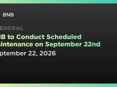 BNB to Conduct Scheduled Maintenance on September 22nd