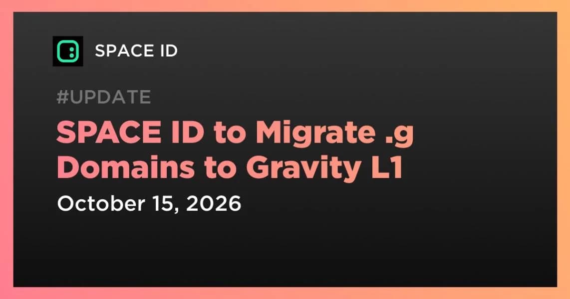 SPACE ID to Migrate .g Domains to Gravity L1