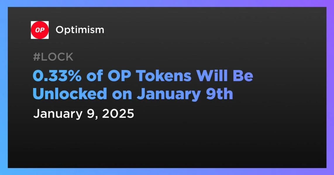 0.33% of OP Tokens Will Be Unlocked on January 9th