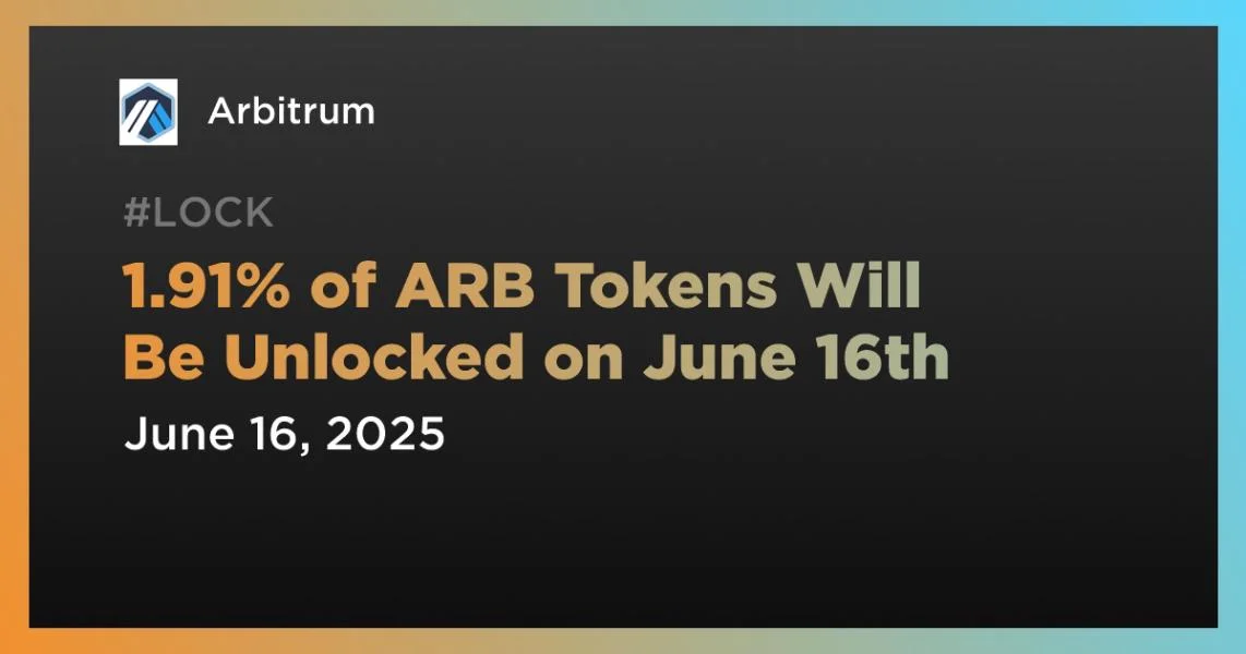 1.91% of ARB Tokens Will Be Unlocked on June 16th