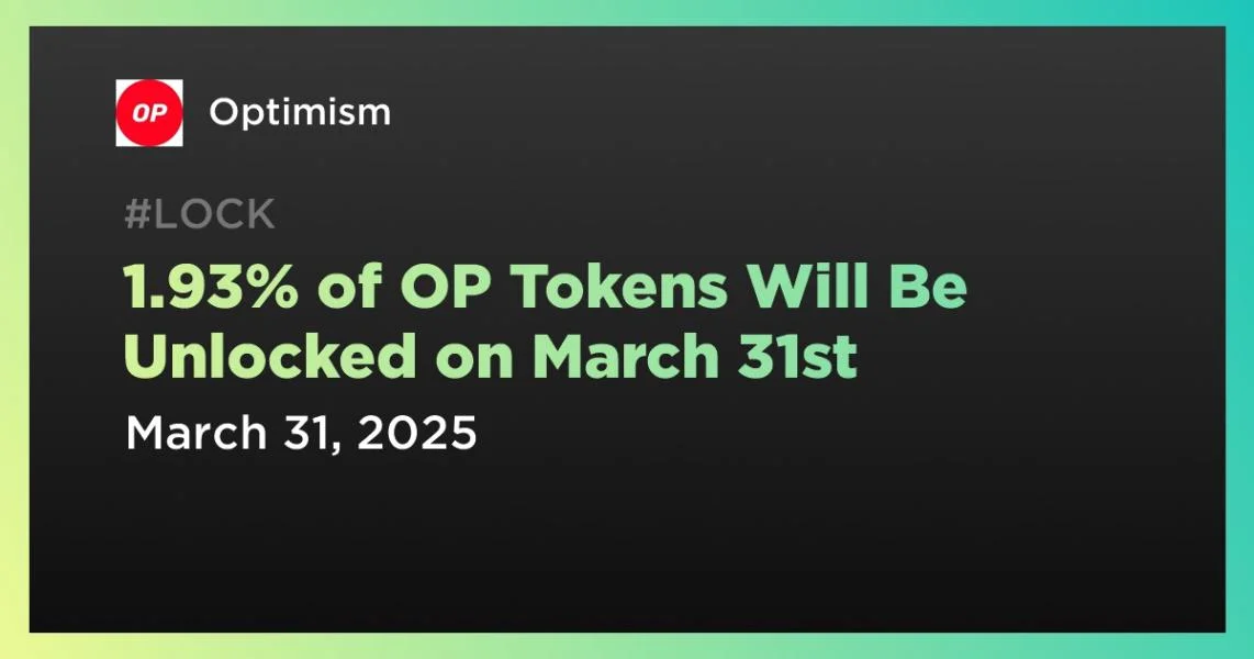 1.93% of OP Tokens Will Be Unlocked on March 31st