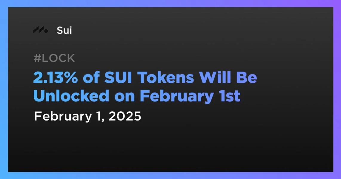 2.13% of SUI Tokens Will Be Unlocked on February 1st