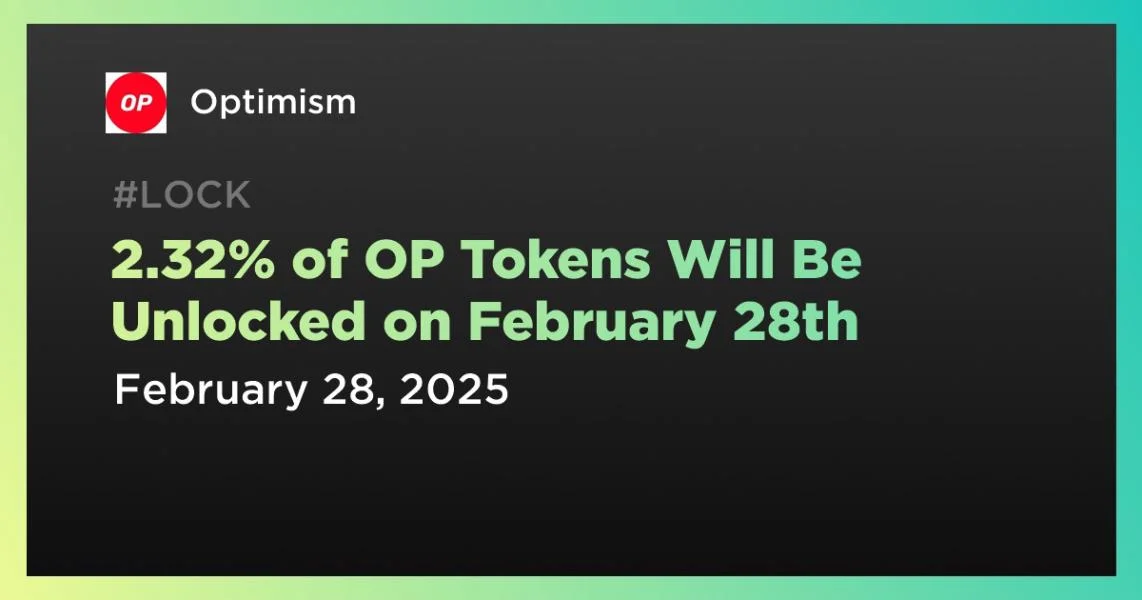 2.32% of OP Tokens Will Be Unlocked on February 28th