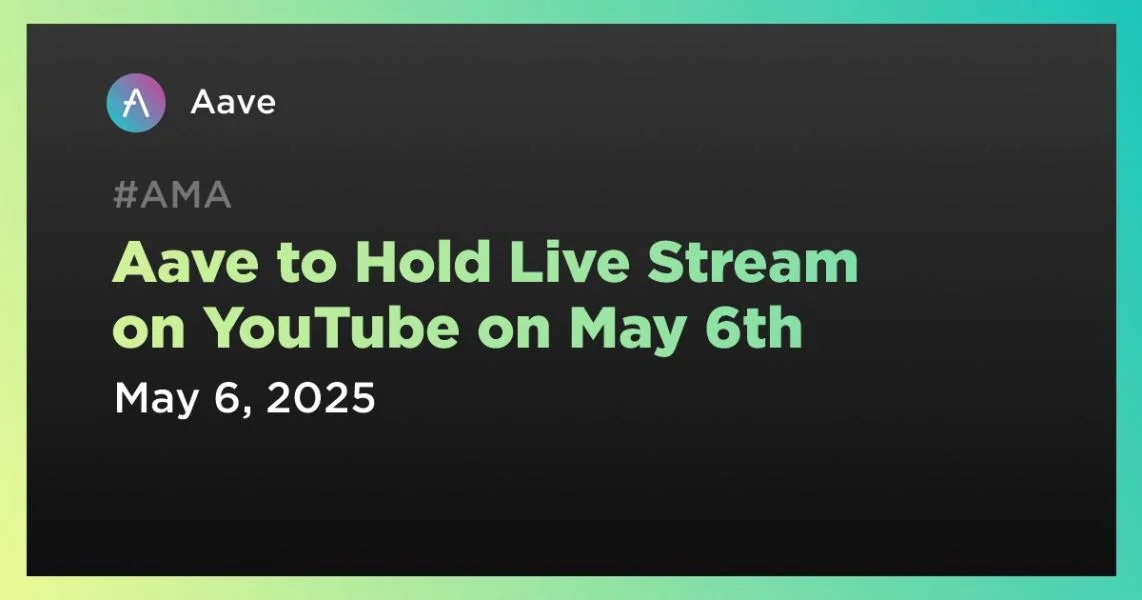 Aave to Hold Live Stream on YouTube on May 6th
