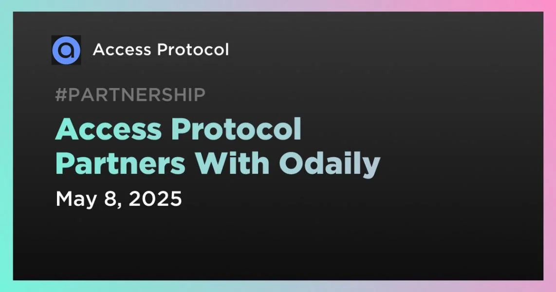 Access Protocol Partners With Odaily