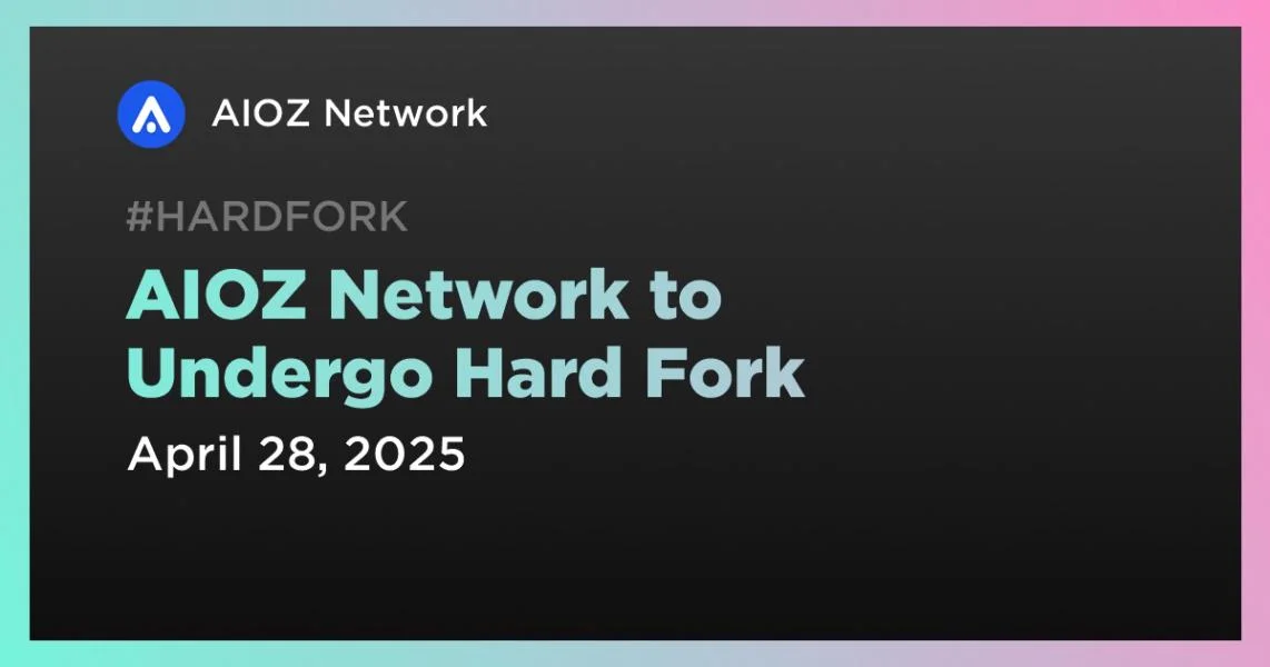 AIOZ Network to Undergo Hard Fork