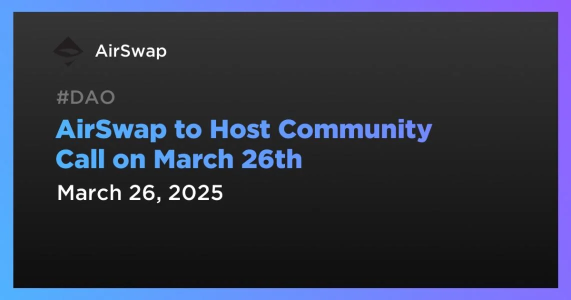 AirSwap to Host Community Call on March 26th