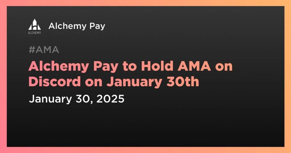 Alchemy Pay to Hold AMA on Discord on January 30th