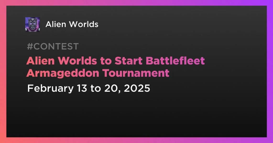 Alien Worlds to Start Battlefleet Armageddon Tournament