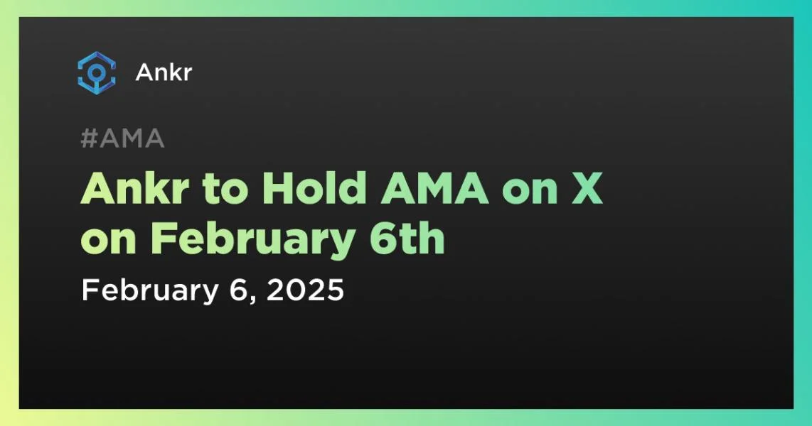 Ankr to Hold AMA on X on February 6th