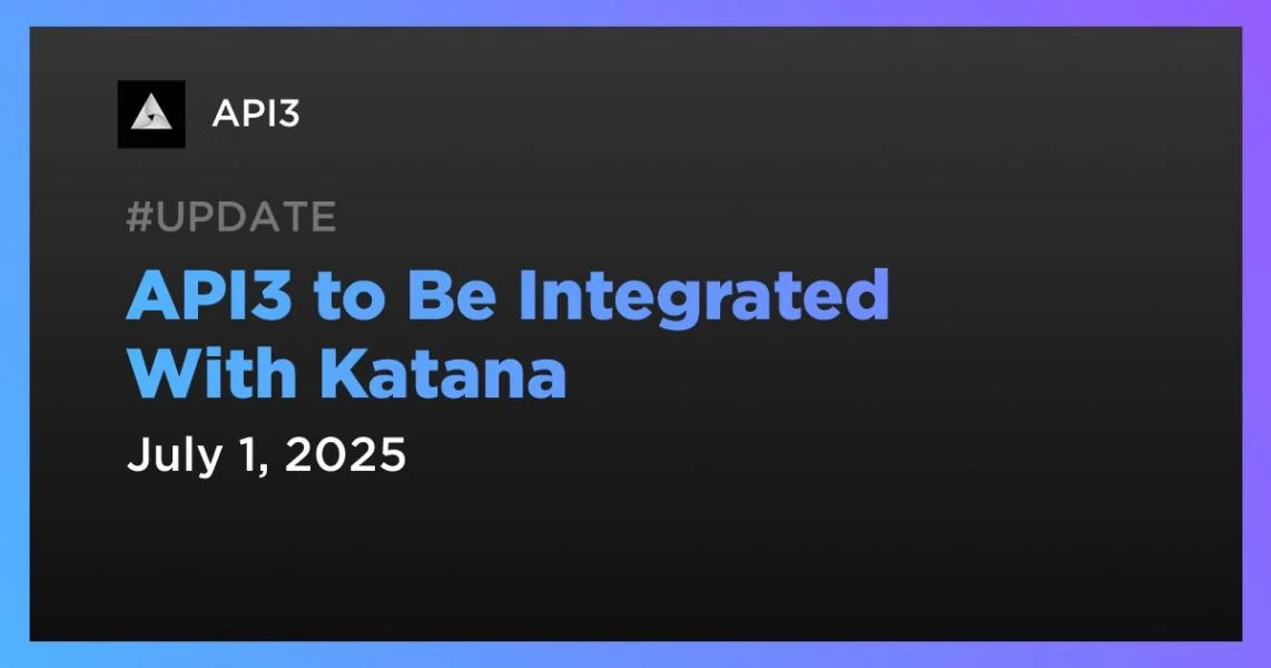 API3 to Be Integrated With Katana