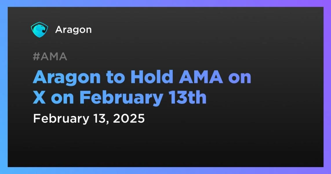 Aragon to Hold AMA on X on February 13th