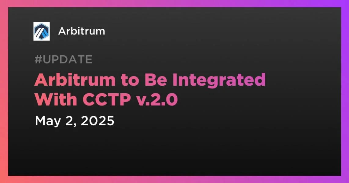 Arbitrum to Be Integrated With CCTP v.2.0