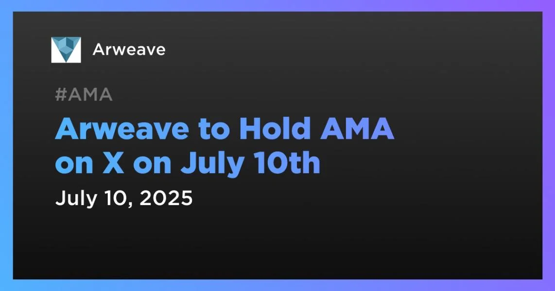 Arweave to Hold AMA on X on July 10th