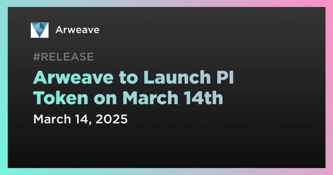 Arweave to Launch PI Token on March 14th