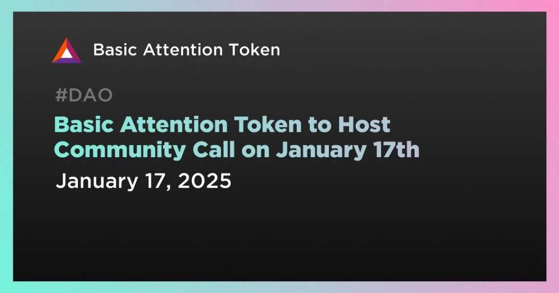 Basic Attention Token to Host Community Call on January 17th