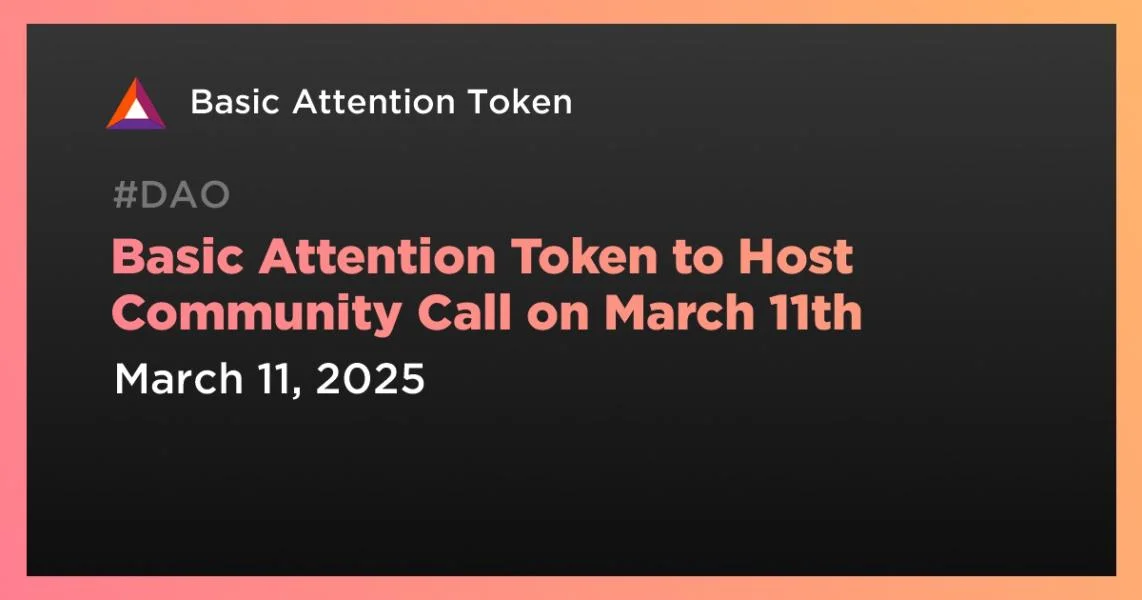 Basic Attention Token to Host Community Call on March 11th