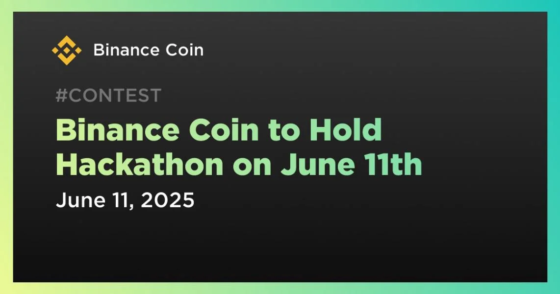 Binance Coin to Hold Hackathon on June 11th