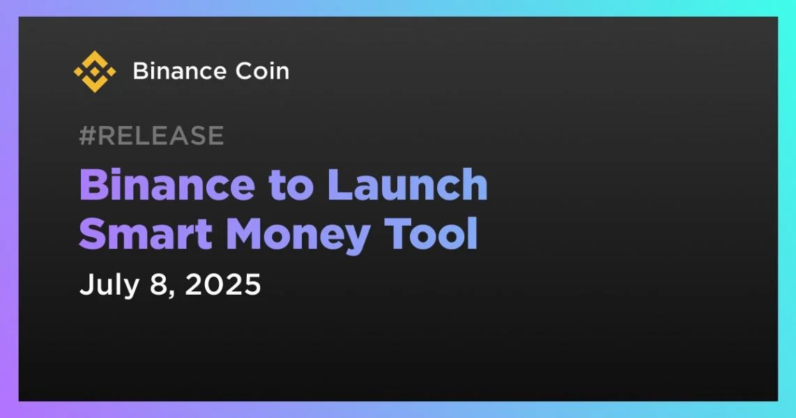 Binance to Launch Smart Money Tool