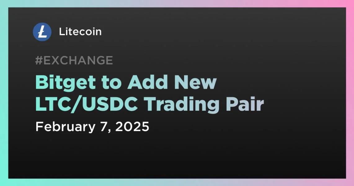 Bitget to Add New LTC/USDC Trading Pair