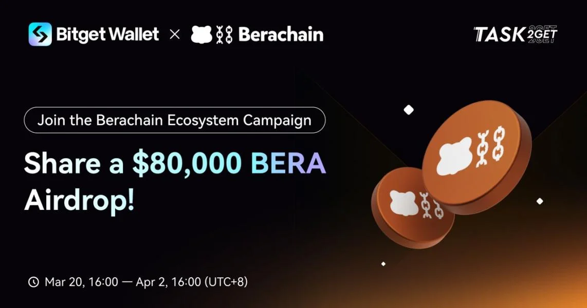 Bitget Wallet and Berachain Unveil $80K BERA Airdrop for Ecosystem Users