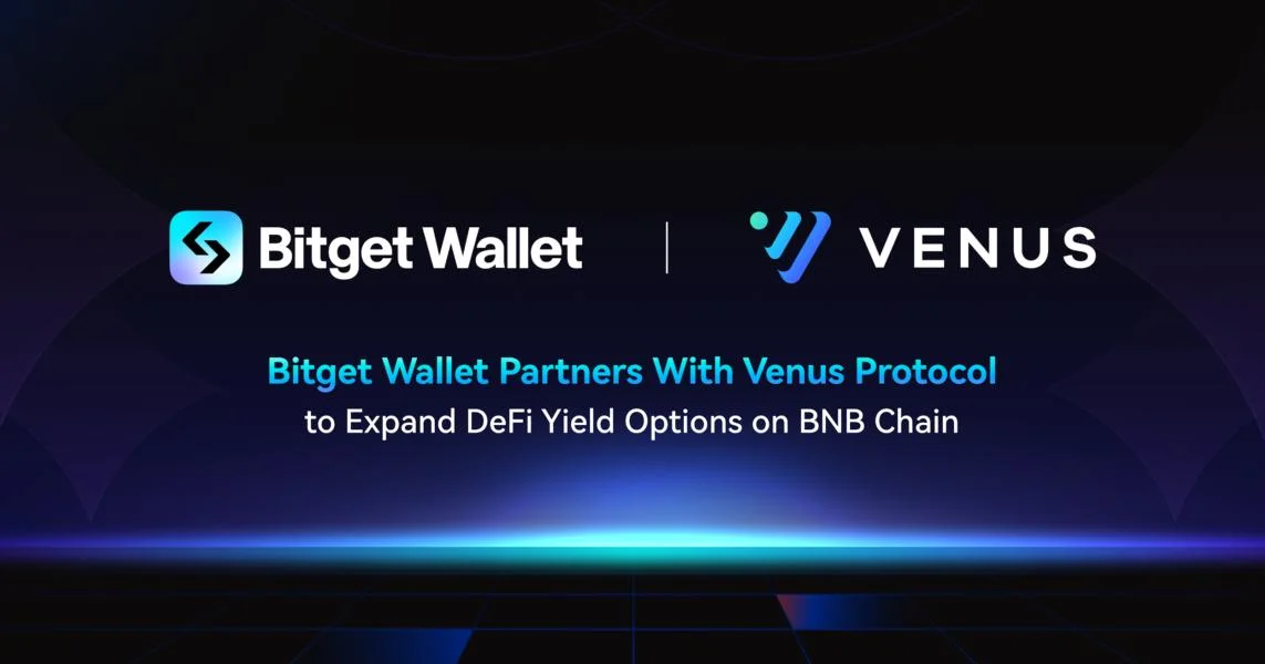 Bitget Wallet Partners with Venus Protocol to Expand DeFi Yield Options on BNB Chain