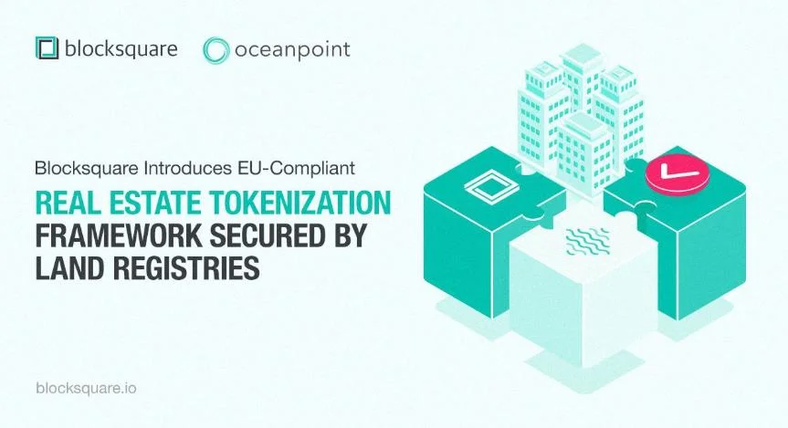 Blocksquare launches EU-compliant real estate tokenization framework