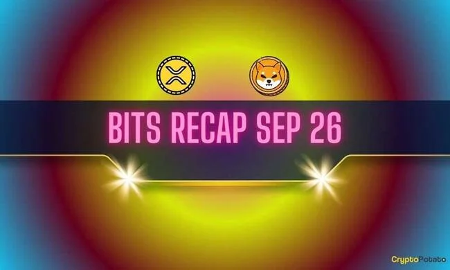 Bullish Ripple (XRP) Price Predictions, Shiba Inu (SHIB) Developments, and More: Bits Recap Sep 26