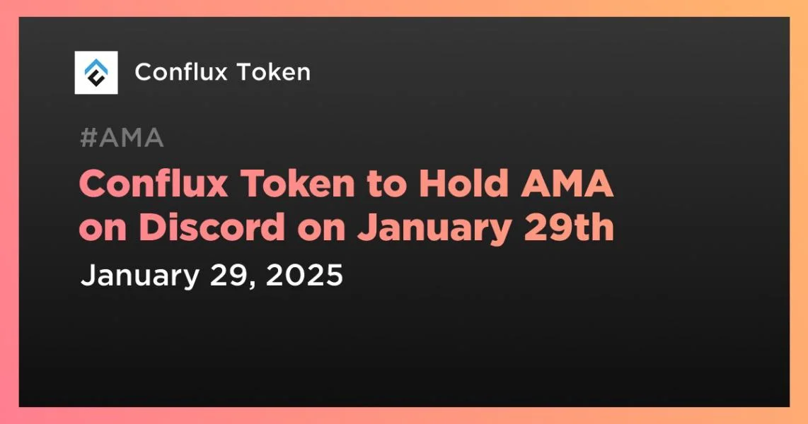 Conflux Token to Hold AMA on Discord on January 29th