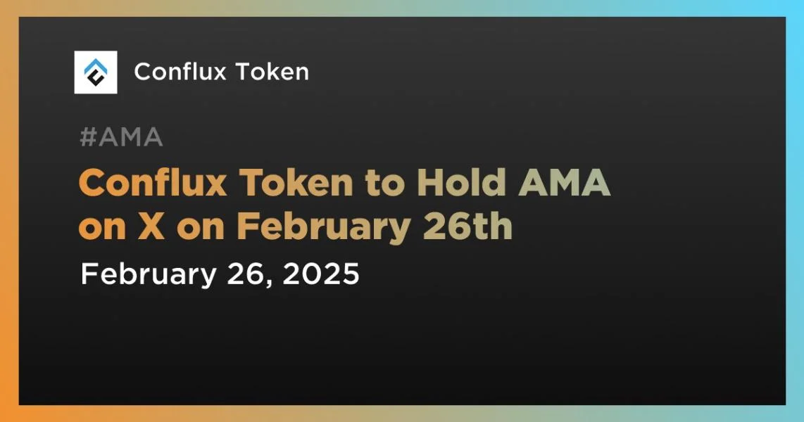 Conflux Token to Hold AMA on X on February 26th