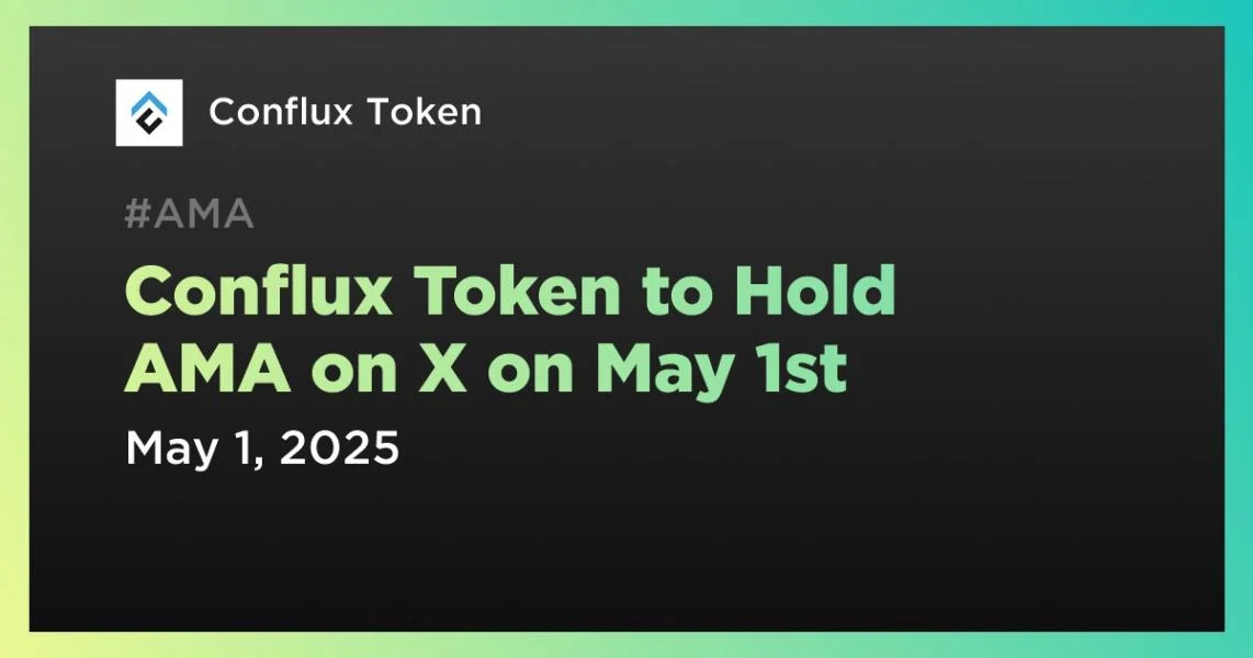 Conflux Token to Hold AMA on X on May 1st