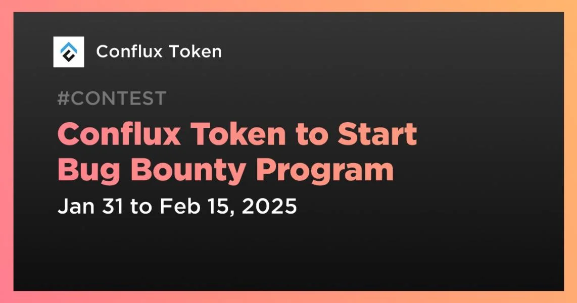 Conflux Token to Start Bug Bounty Program