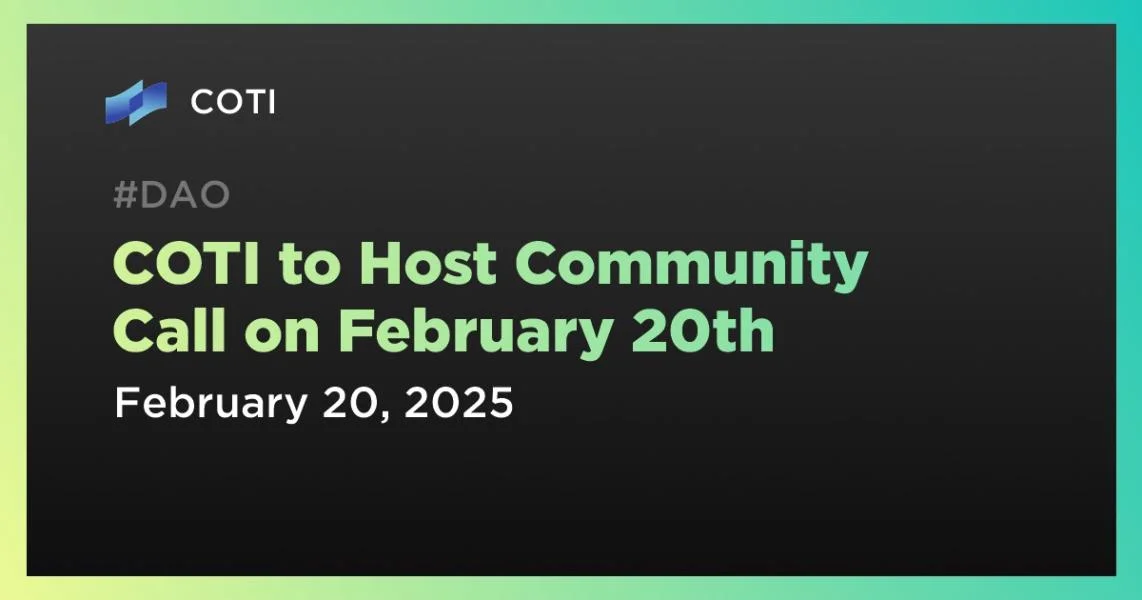 COTI to Host Community Call on February 20th