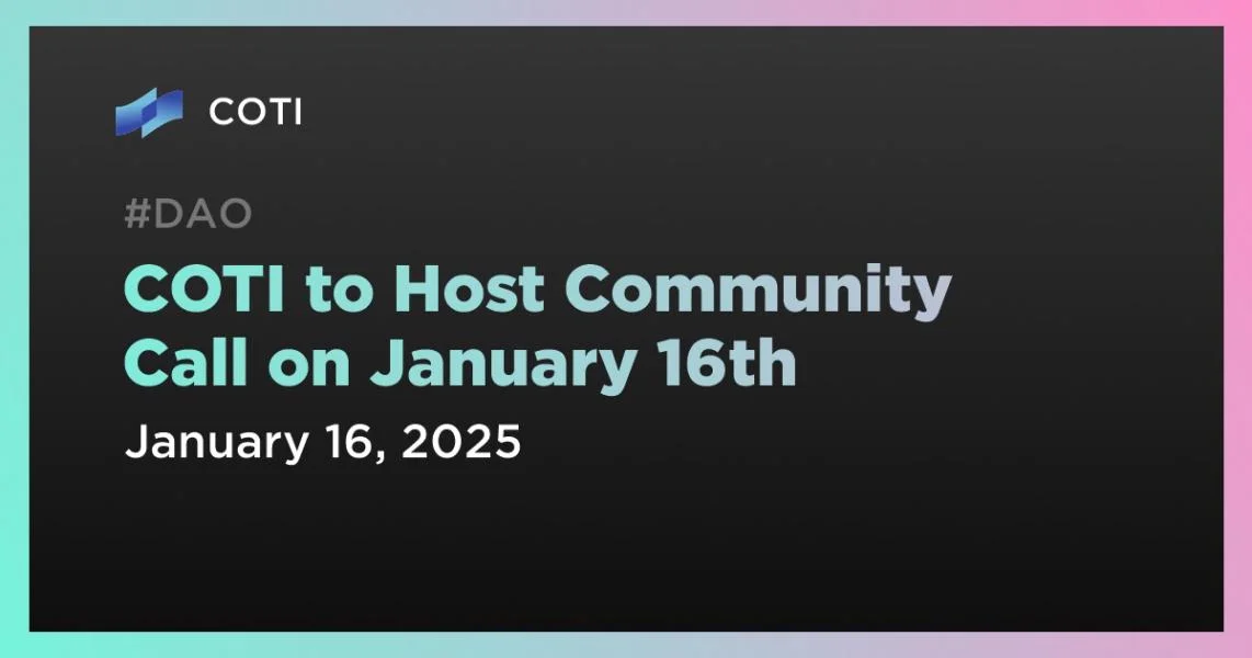 COTI to Host Community Call on January 16th