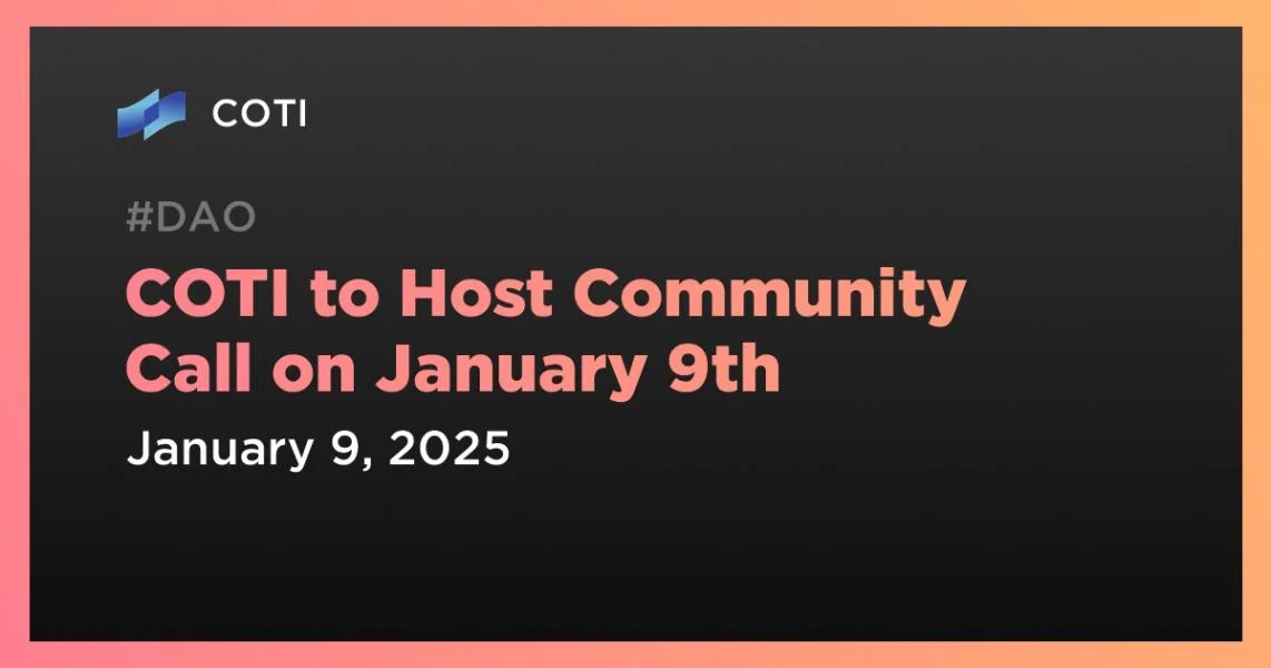 COTI to Host Community Call on January 9th