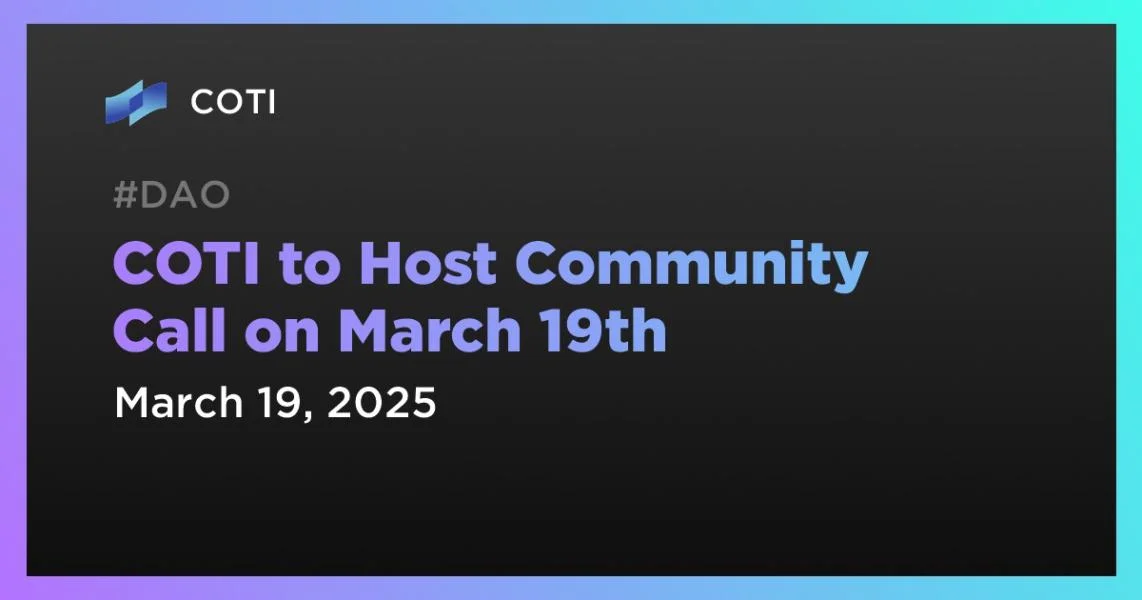 COTI to Host Community Call on March 19th