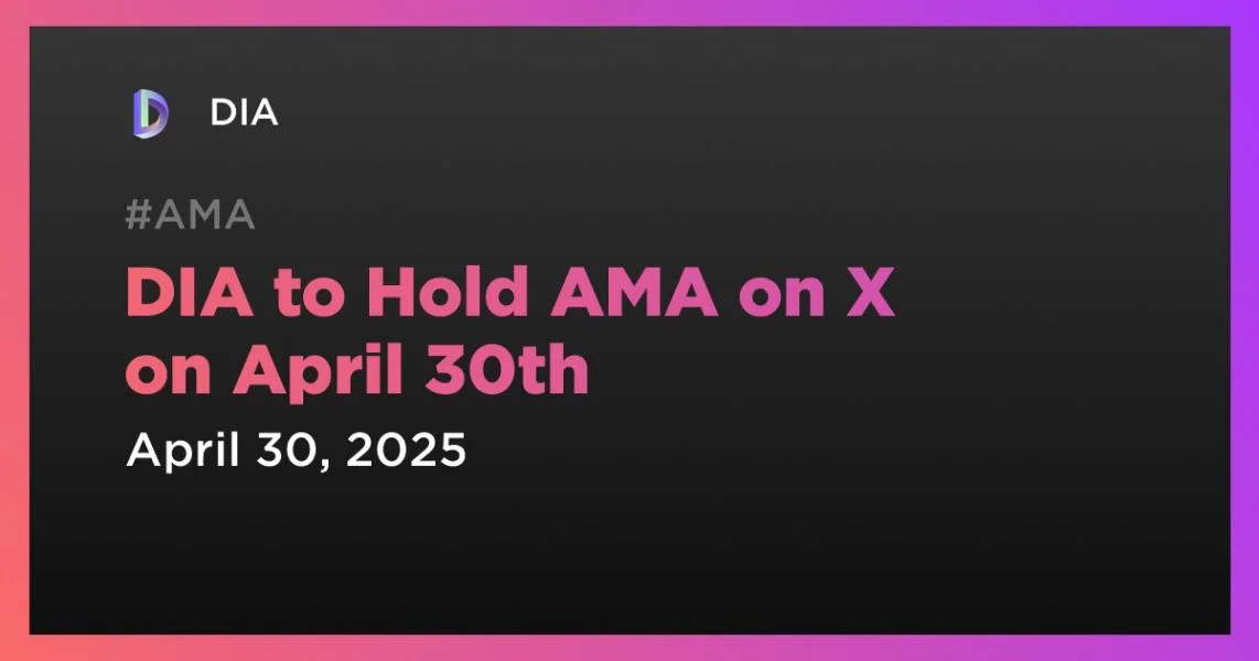 DIA to Hold AMA on X on April 30th