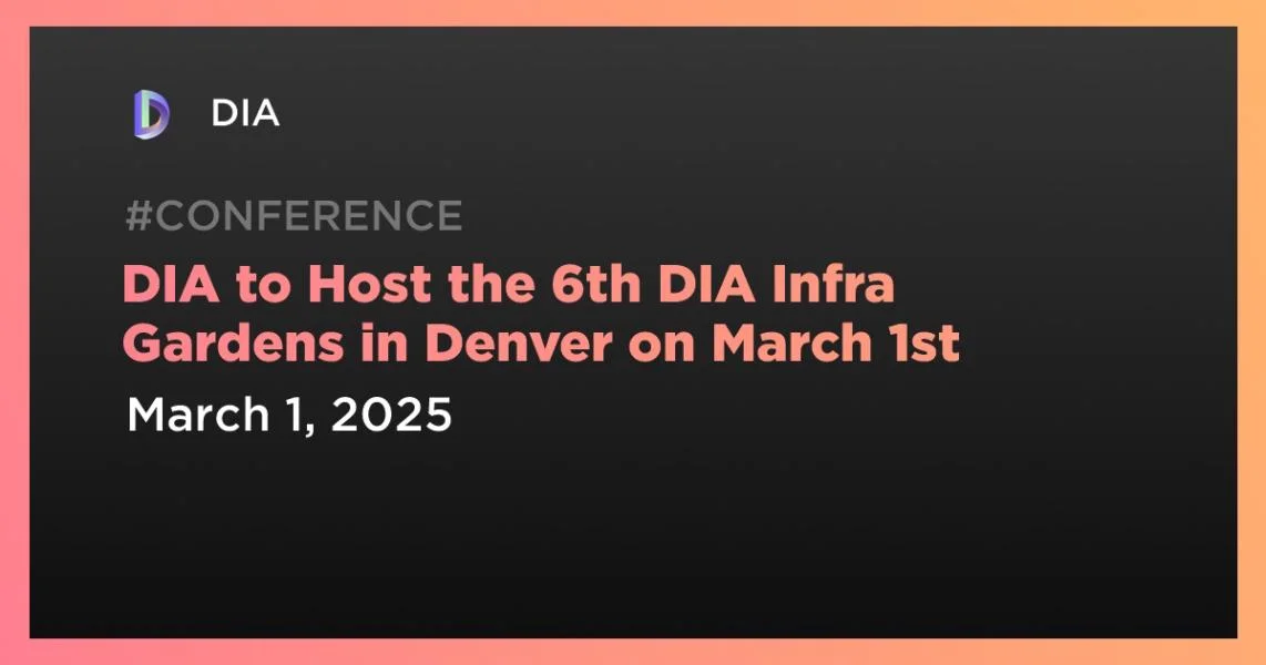 DIA to Host the 6th DIA Infra Gardens in Denver on March 1st